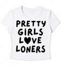 Pretty Girls Love Loners